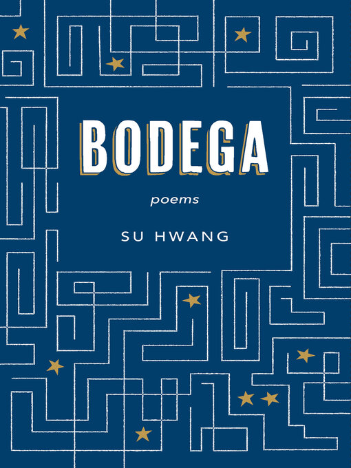 Title details for Bodega by Su Hwang - Available